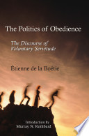 Politics of Obedience: The Discourse of Voluntary Servitude, The